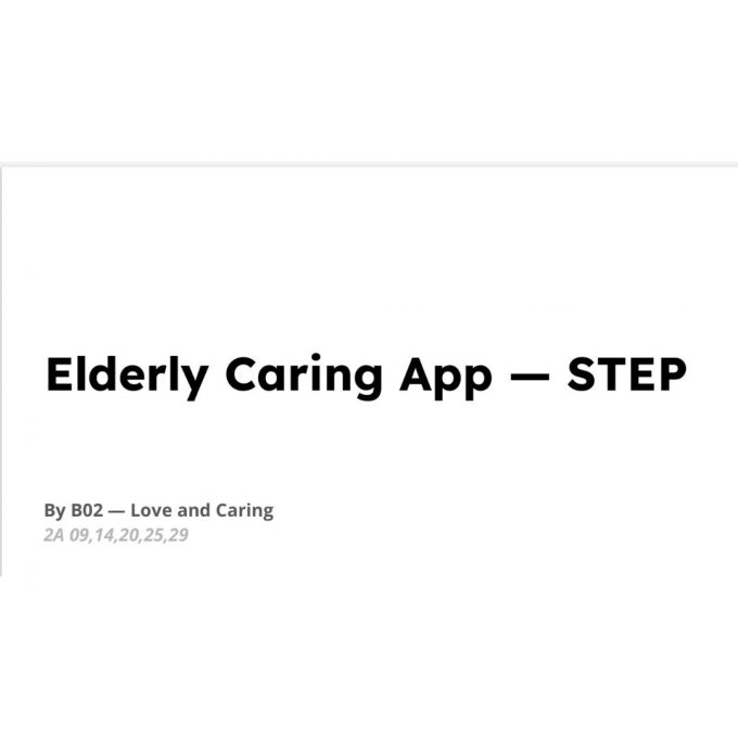 B02 3 Team B02 – STEP : Lend A Hand For The Elderly